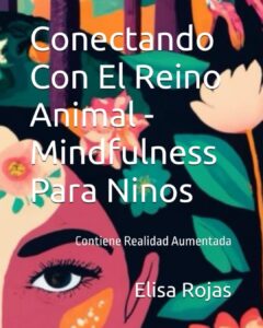 Conectando Con El Reino Animal - Mindfulness Para Ninos (Spanish Edition) en Físico Amazon Estados Unidos